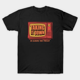 Taking It Down T-Shirt